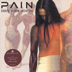 Pain (SWE) : Shut Your Mouth
